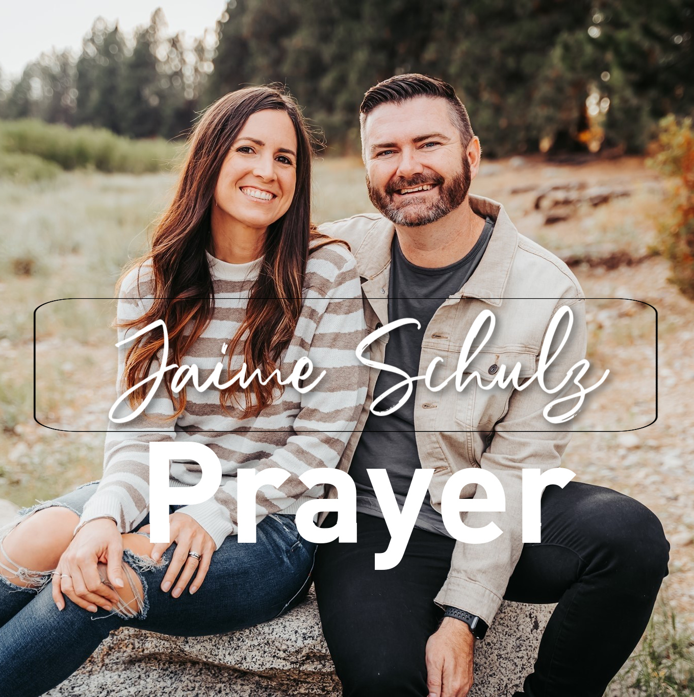 Pastor Jaime Schulz- Prayer Changes Everything